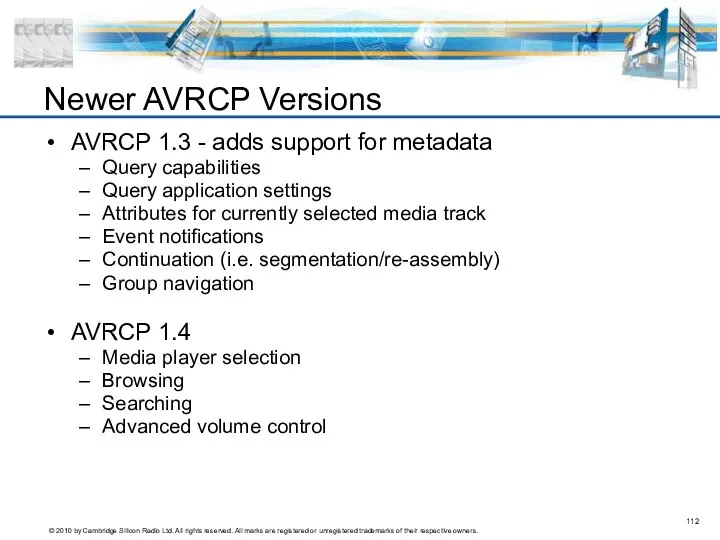 Newer AVRCP Versions AVRCP 1.3 - adds support for metadata Query