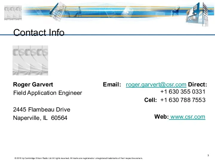 Contact Info Roger Garvert Field Application Engineer 2445 Flambeau Drive Naperville,