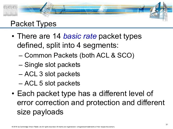 There are 14 basic rate packet types defined, split into 4