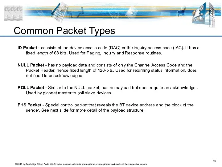 Common Packet Types ID Packet - consists of the device access
