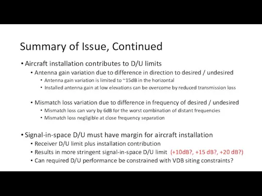 Summary of Issue, Continued Aircraft installation contributes to D/U limits Antenna