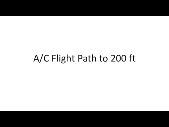 A/C Flight Path to 200 ft