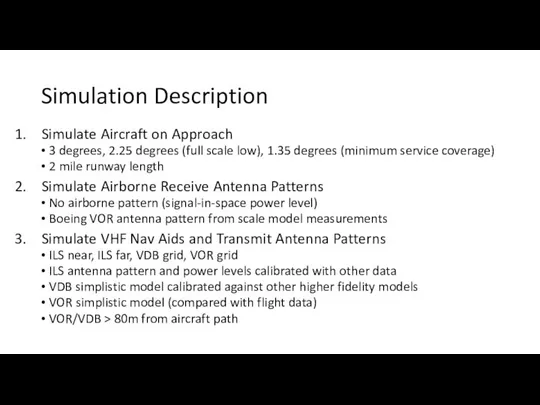 Simulation Description Simulate Aircraft on Approach 3 degrees, 2.25 degrees (full