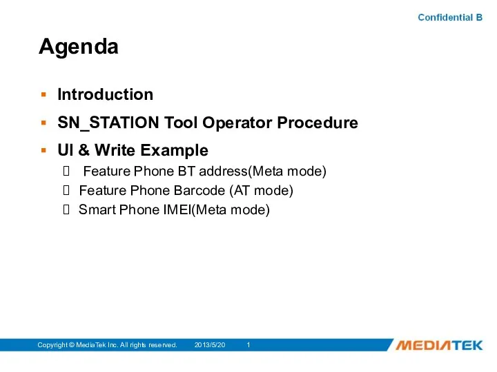 2013/5/20 Copyright © MediaTek Inc. All rights reserved. Agenda Introduction SN_STATION