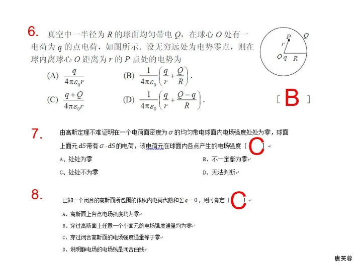 B 6. 7. 8. C C