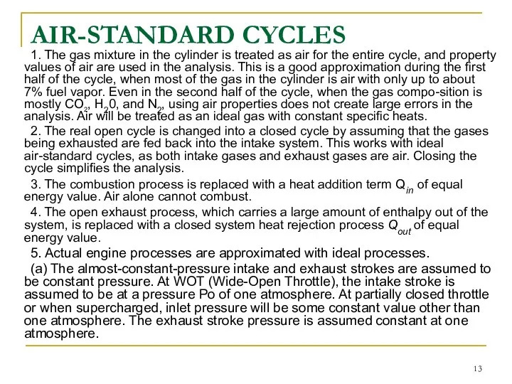 AIR-STANDARD CYCLES 1. The gas mixture in the cylinder is treated