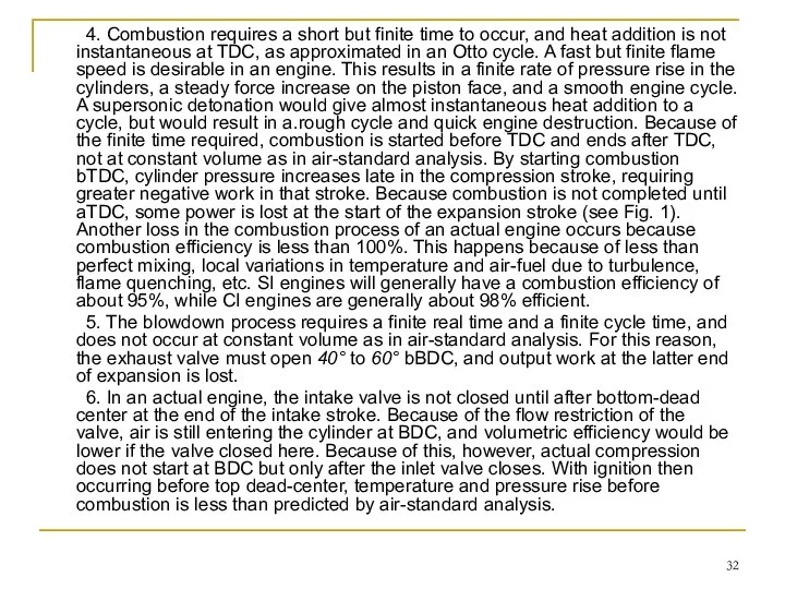 4. Combustion requires a short but finite time to occur, and