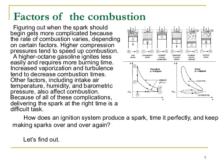 Figuring out when the spark should begin gets more complicated because