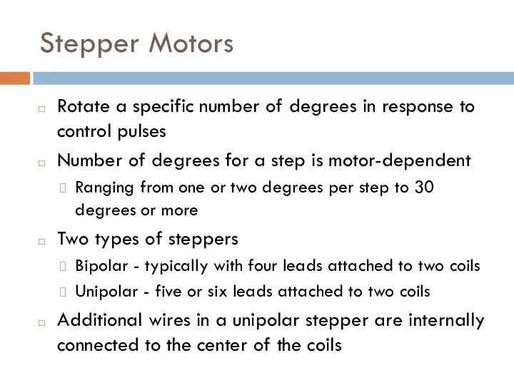 Stepper Motors Rotate a specific number of degrees in response to