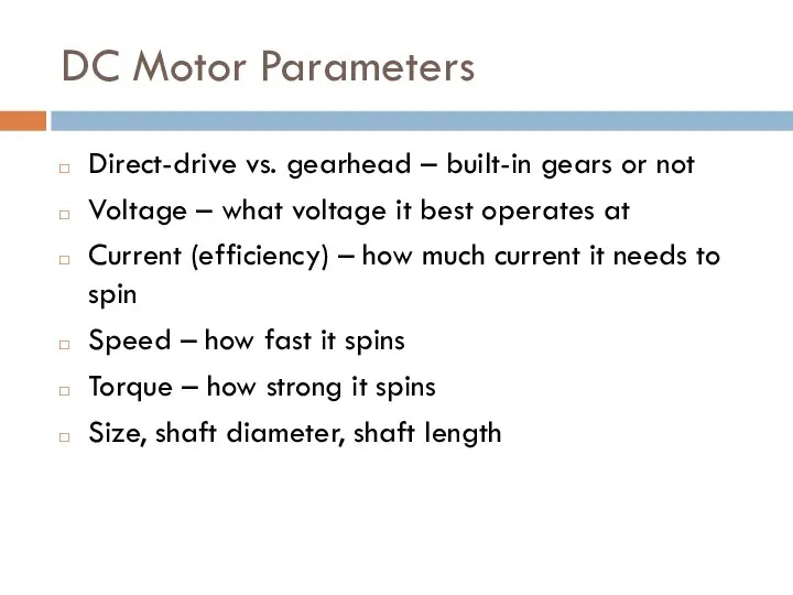 DC Motor Parameters Direct-drive vs. gearhead – built-in gears or not