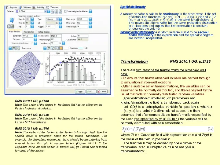 Spatial stationarity A random variable is said to be stationary in