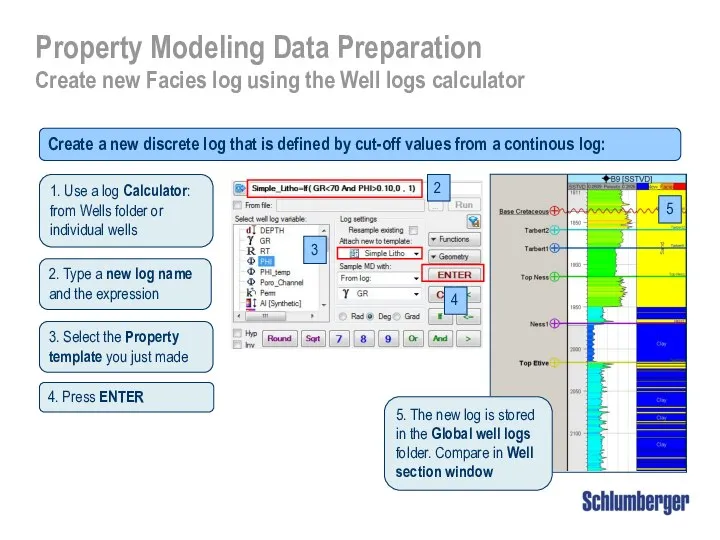 Property Modeling Data Preparation Create new Facies log using the Well