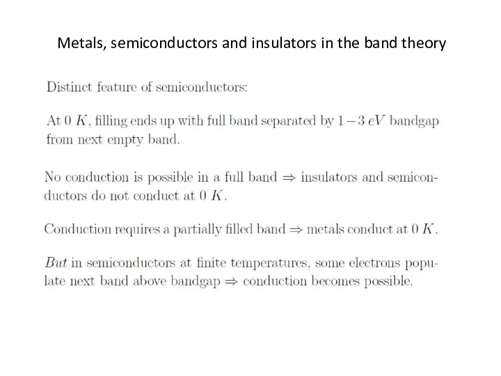 Metals, semiconductors and insulators in the band theory