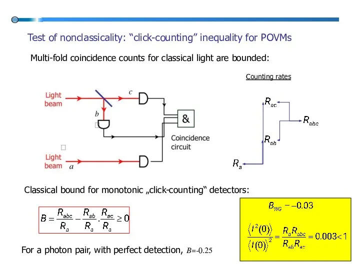 Test of nonclassicality: “click-counting” inequality for POVMs Multi-fold coincidence counts for