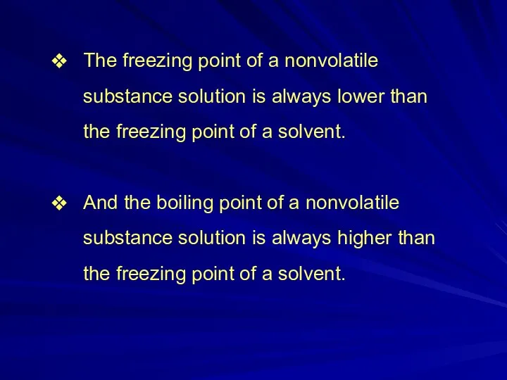 The freezing point of a nonvolatile substance solution is always lower