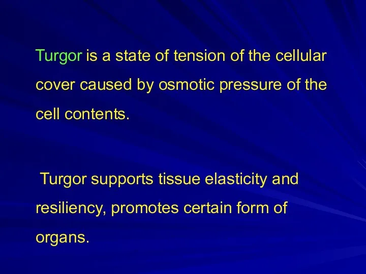 Turgor is a state of tension of the cellular cover caused