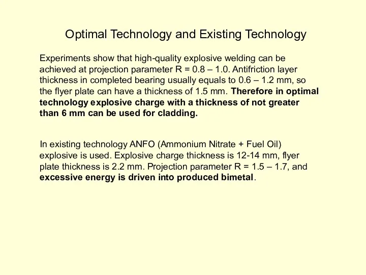 Optimal Technology and Existing Technology Experiments show that high-quality explosive welding