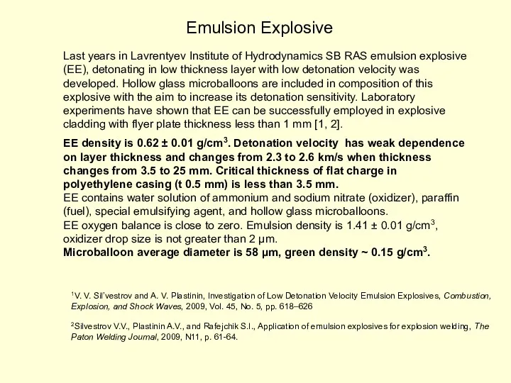 1V. V. Sil’vestrov and A. V. Plastinin, Investigation of Low Detonation