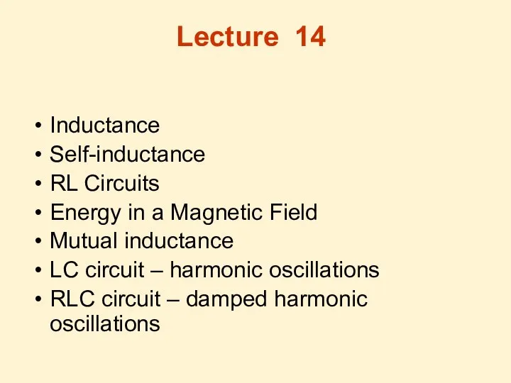 Lecture 14 Inductance Self-inductance RL Circuits Energy in a Magnetic Field