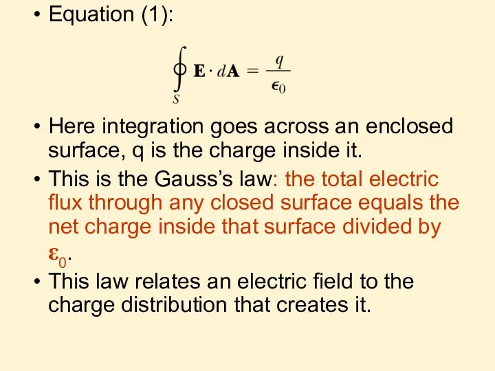 Equation (1): Here integration goes across an enclosed surface, q is