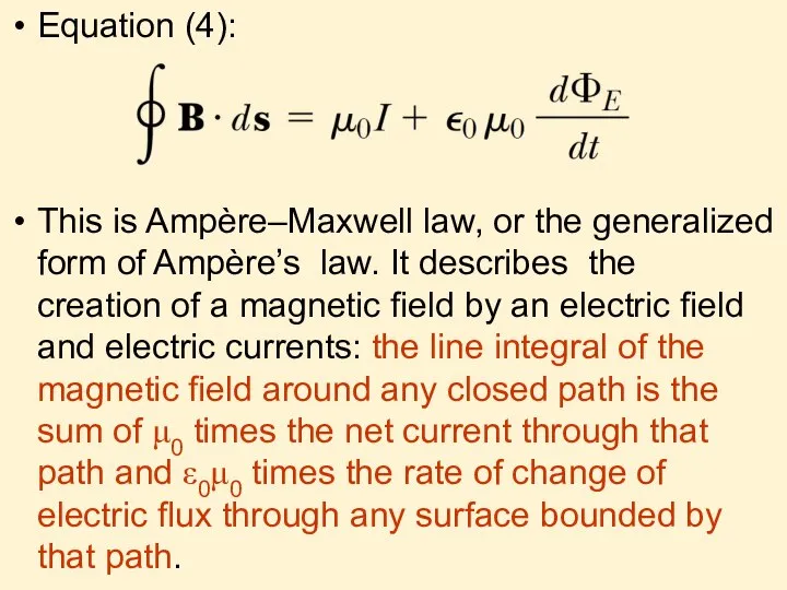 Equation (4): This is Ampère–Maxwell law, or the generalized form of