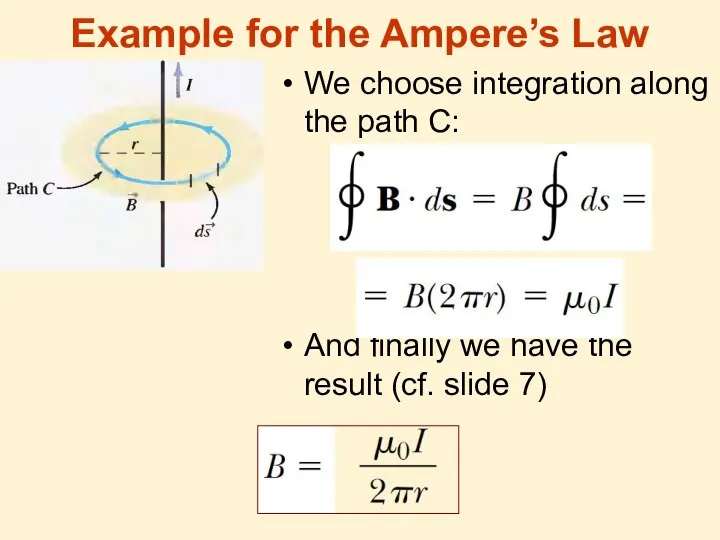 Example for the Ampere’s Law We choose integration along the path