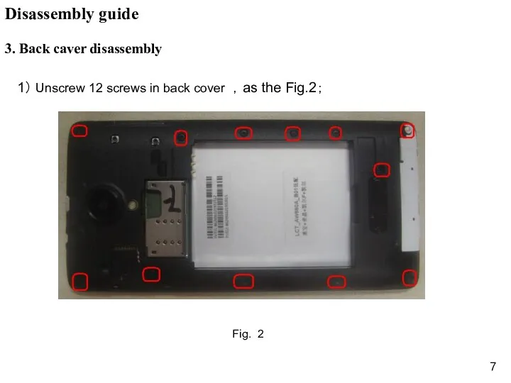 3. Back caver disassembly 1） Unscrew 12 screws in back cover