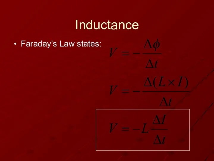 Inductance Faraday’s Law states: