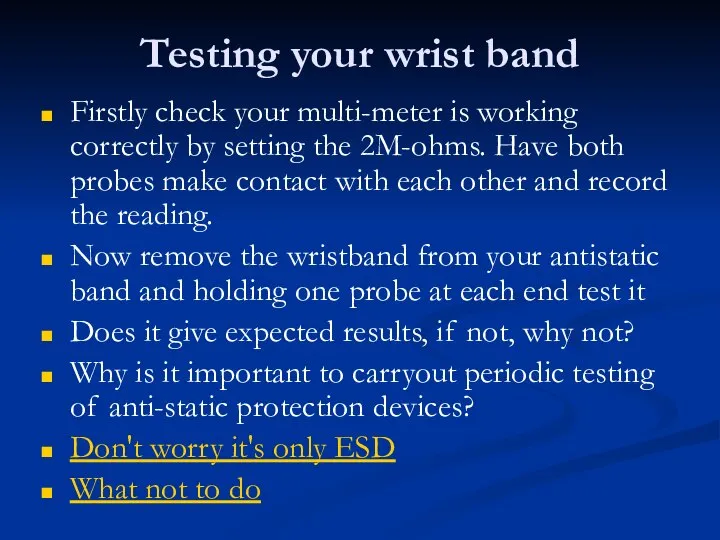 Testing your wrist band Firstly check your multi-meter is working correctly