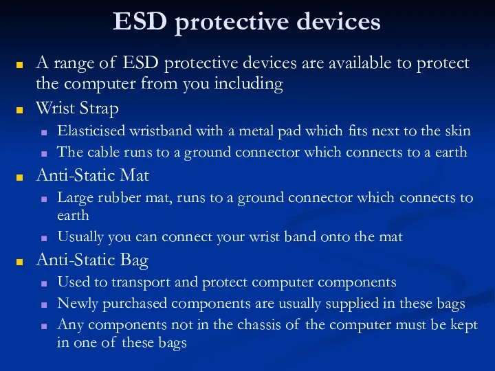 ESD protective devices A range of ESD protective devices are available