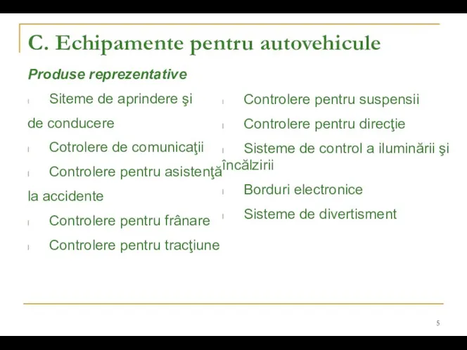 Produse reprezentative l Siteme de aprindere şi de conducere l Cotrolere