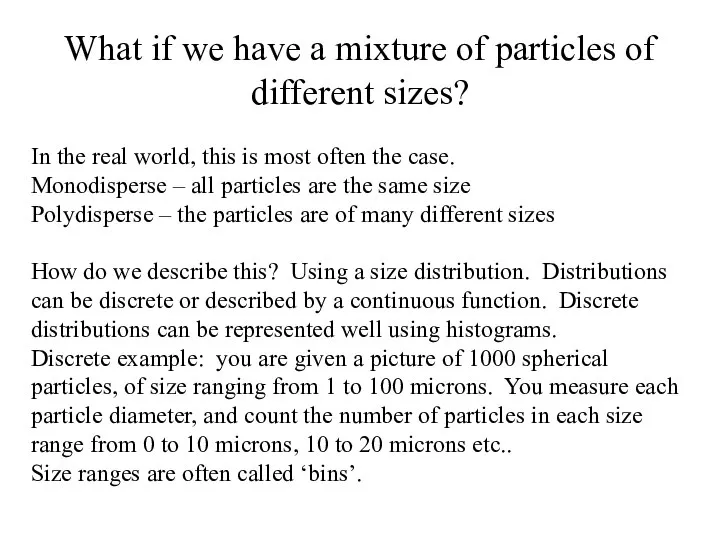 What if we have a mixture of particles of different sizes?