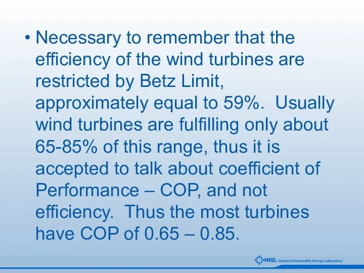 Necessary to remember that the efficiency of the wind turbines are