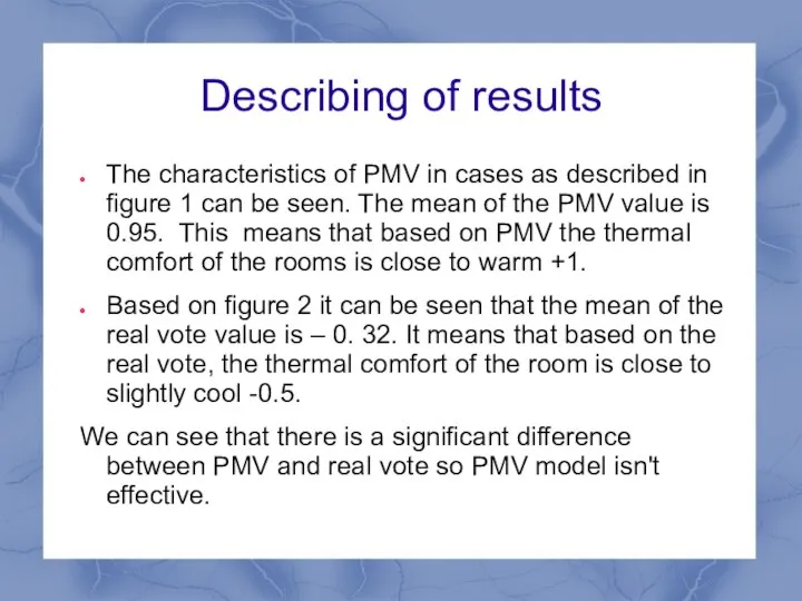 Describing of results The characteristics of PMV in cases as described