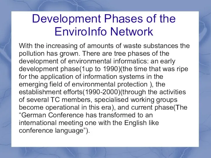 Development Phases of the EnviroInfo Network With the increasing of amounts