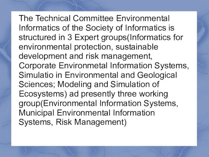 The Technical Committee Environmental Informatics of the Society of Informatics is