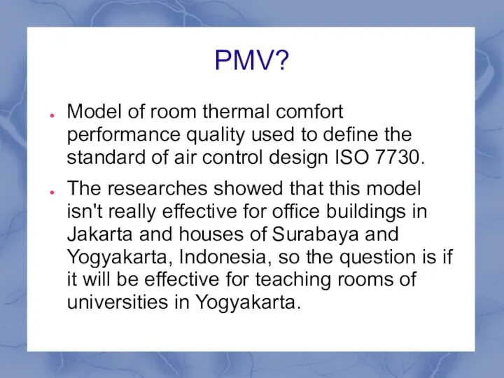 PMV? Model of room thermal comfort performance quality used to define