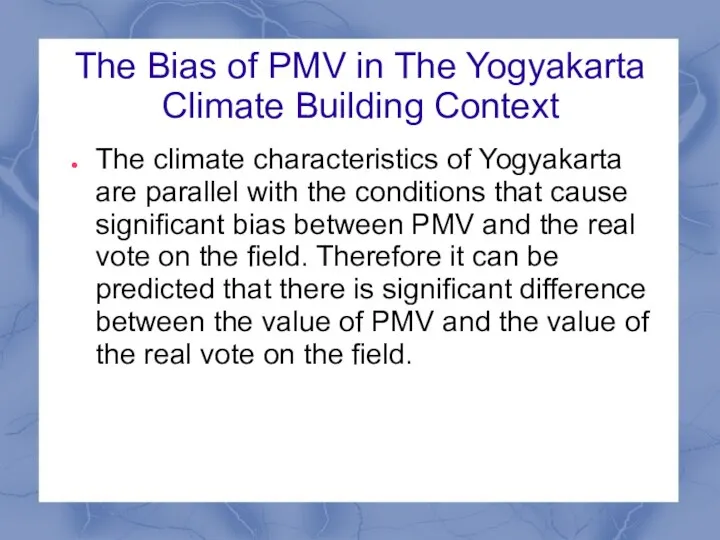 The Bias of PMV in The Yogyakarta Climate Building Context The