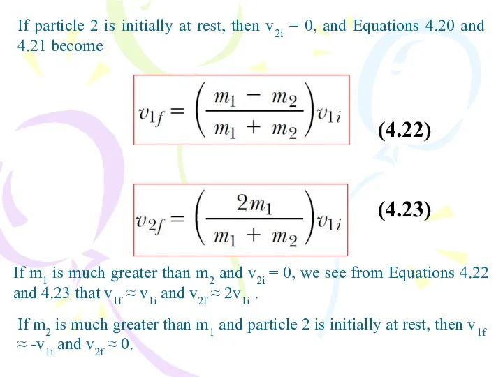 If particle 2 is initially at rest, then v2i = 0,