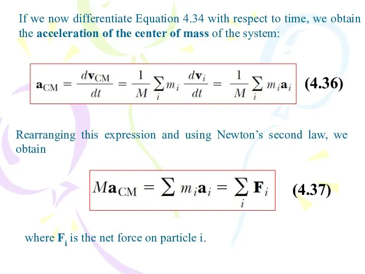 If we now differentiate Equation 4.34 with respect to time, we