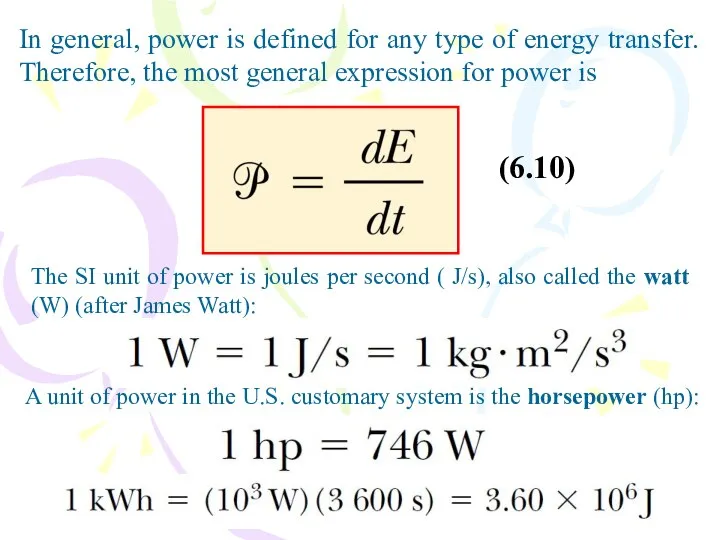 In general, power is defined for any type of energy transfer.