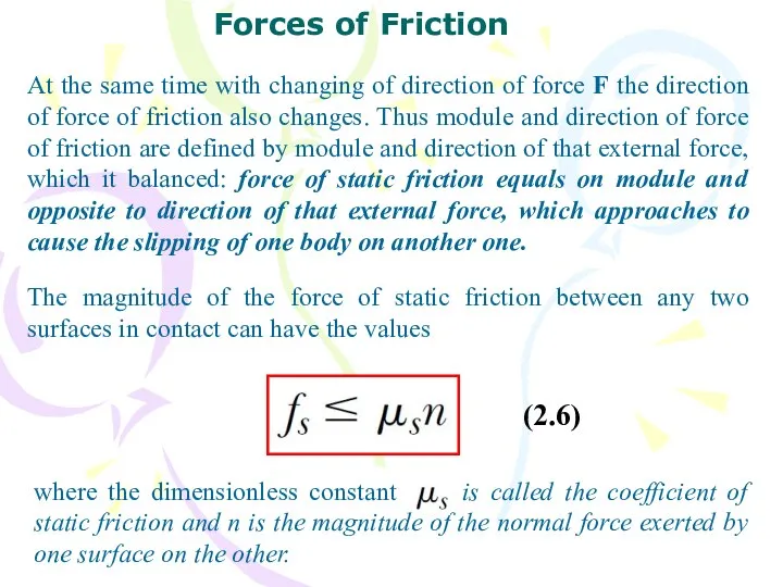 The magnitude of the force of static friction between any two