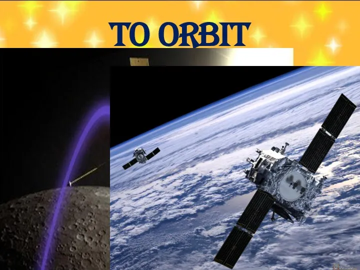 To orbit