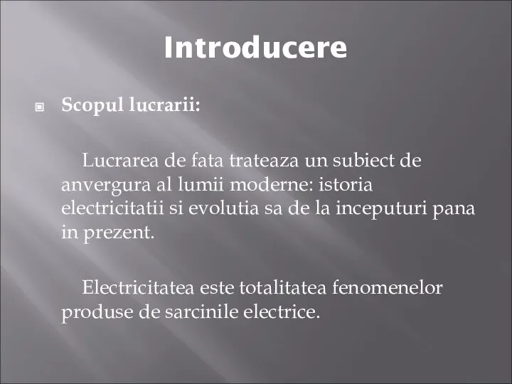 Introducere Scopul lucrarii: Lucrarea de fata trateaza un subiect de anvergura