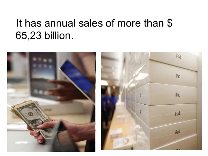 It has annual sales of more than $ 65,23 billion.