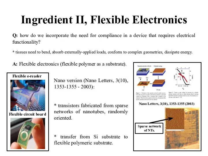 Ingredient II, Flexible Electronics Q: how do we incorporate the need