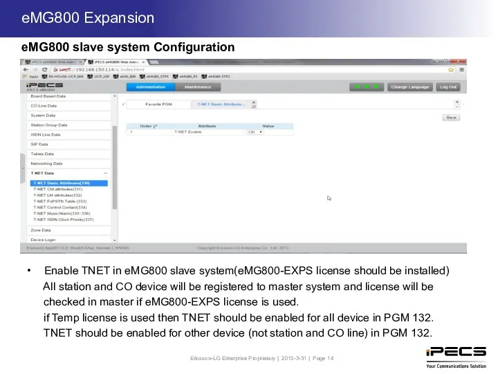 eMG800 slave system Configuration Enable TNET in eMG800 slave system(eMG800-EXPS license