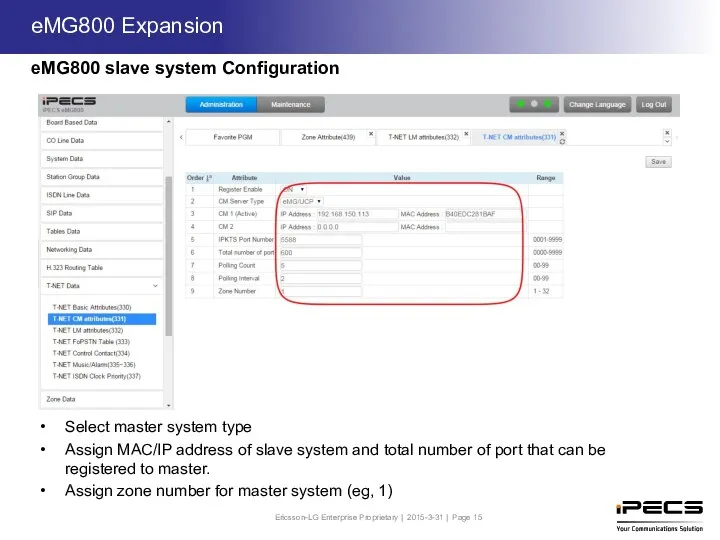 Select master system type Assign MAC/IP address of slave system and