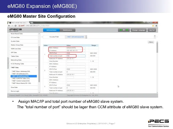 Assign MAC/IP and total port number of eMG80 slave system. The