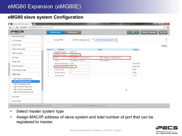 Select master system type Assign MAC/IP address of slave system and